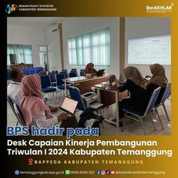 BPS Hadir Pada Desk Capaian Kinerja Pembangunan Triwulan I 2024 Kabupaten Temanggung