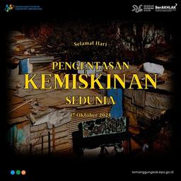 Selamat Hari Pengentasan Kemiskinan Sedunia 2024