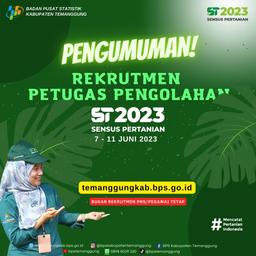 Rekrutmen Calon Petugas Pengolahan Sensus Pertanian 2023 (ST2023) Kabupaten Temanggung