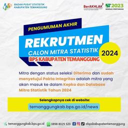 Pengumuman Akhir Rekrutmen Calon Mitra Statistik BPS Kabupaten Temanggung 2024