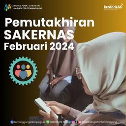 Pemuktahiran Sakernas Februari 2024